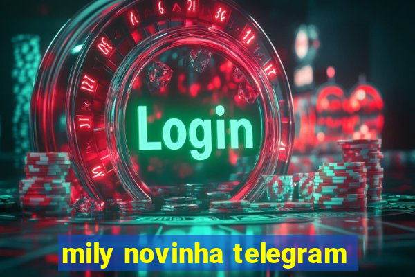 mily novinha telegram